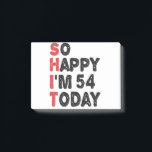 54th Birthday So Happy I'm 54 Today Gift Funny Post-it Notes<br><div class="desc">sohappyim54, imhappysadtoday, birthday, giftidea, fathersday, funny, yearsold, dad, awsomegift, humour</div>