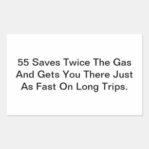 55 Saves Gas & Lives Hankamer Artjunkhaus Be Safe Rectangular Sticker