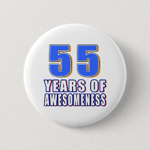 55 Years of Awesomeness 6 Cm Round Badge
