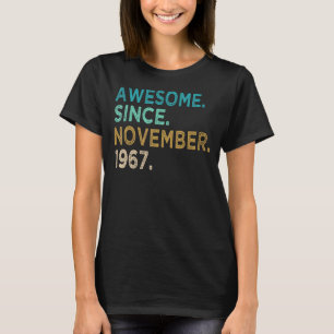 55 Years Old Awesome Since November 1967 55th Bir T-Shirt