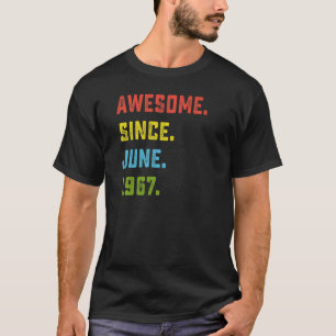 55th Birthday Awesome Since June 1967 55 Years Ol T-Shirt