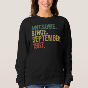 55th Birthday Awesome Since September 1967 55 Year Sweatshirt