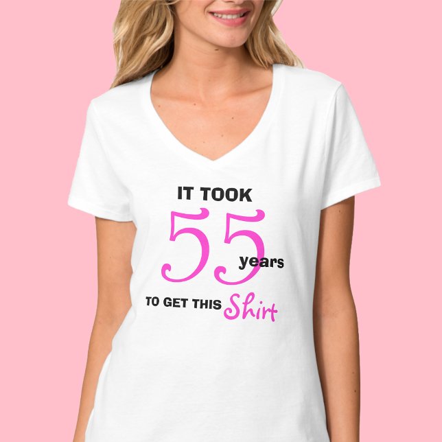 55th Birthday Gifts for Her T Shirt - Funny (Creator Uploaded)