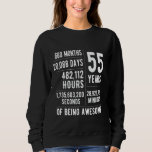 55th Birthday Men Women Funny 55 Years Old Sweatshirt<br><div class="desc">55th Birthday Men Women Funny 55 Years Old</div>