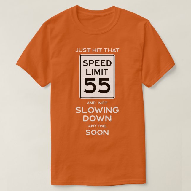 55th Birthday Speed Limit Sign Auto Mechanic Car R T-Shirt (Design Front)