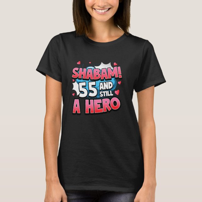 55th Birthday Superhero Women Shabam! Hero Comic B T-Shirt (Front)