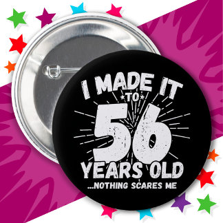 56 Year Old Sarcastic Meme Funny 56th Birthday 6 Cm Round Badge