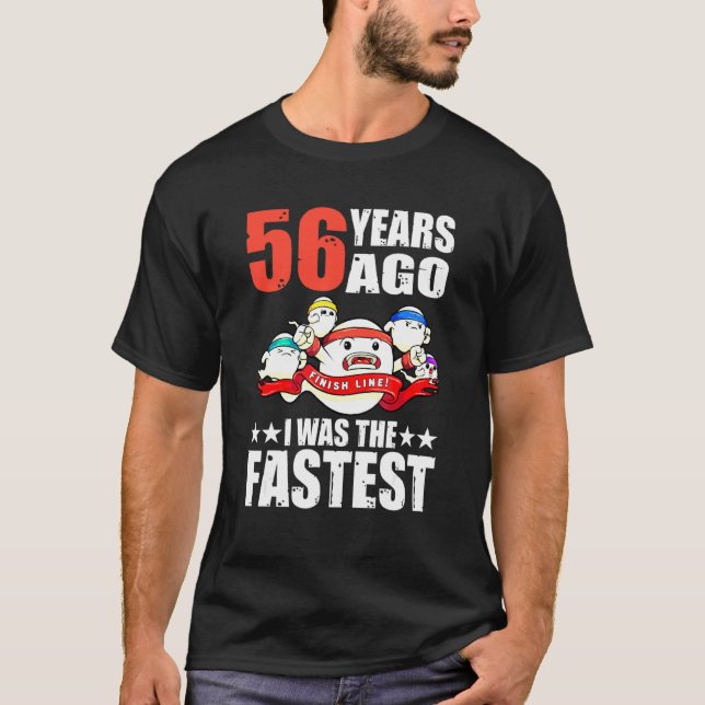 56 Years Ago I Was The Fastest 56th Birthday Sperm T-Shirt (Front)