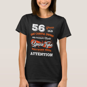 56 Years Old One Careful Owner 56th Birthday   T-Shirt