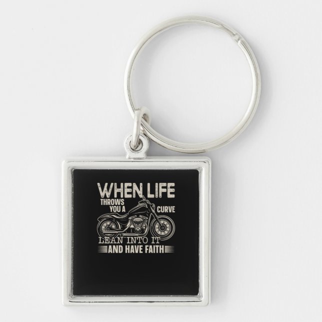 57.Biker When Life Throws You A Curve Lean Into It Key Ring (Front)