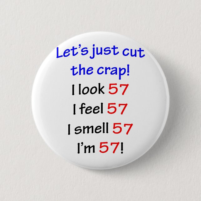 57  Let's cut the crap 6 Cm Round Badge (Front)