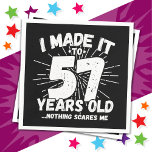 57 Year Old Sarcastic Meme Funny 57th Birthday Napkin<br><div class="desc">This funny 57th birthday design makes a great sarcastic humour joke or novelty gag gift for a 57 year old birthday theme or surprise 57th birthday party! Features 'I Made it to 57 Years Old... Nothing Scares Me' funny 57th birthday meme that will get lots of laughs from family, friends,...</div>