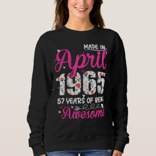 57th Birthday Awesome Since April 1965 Floral Sweatshirt