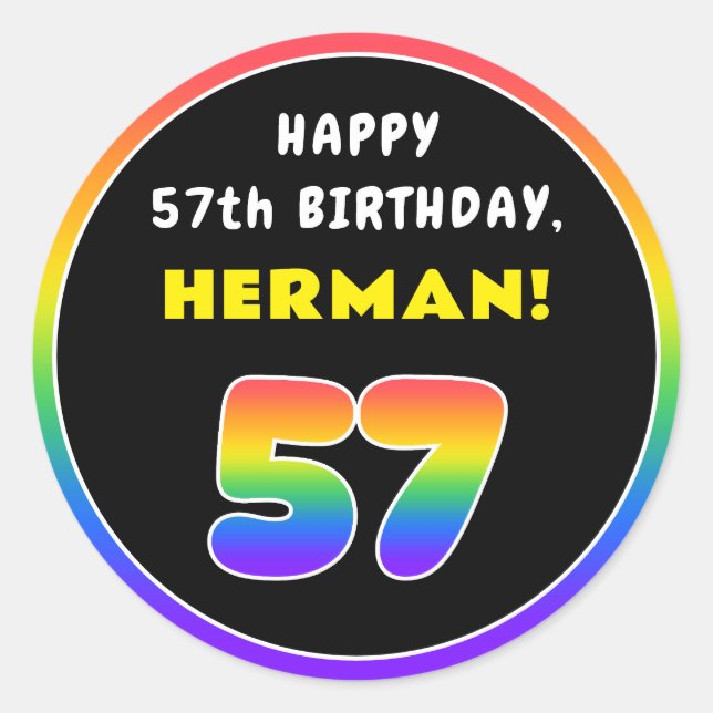 57th Birthday: Colourful Rainbow # 57, Custom Name Classic Round Sticker (Front)