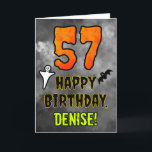 57th Birthday: Eerie Halloween Theme   Custom Name Card<br><div class="desc">The front of this spooky and scary Hallowe’en themed birthday greeting card design features a large number “57” and the message “HAPPY BIRTHDAY, ”, plus a custom name. There are also depictions of a ghost and a bat on the front. The inside features an editable birthday greeting message, or could...</div>
