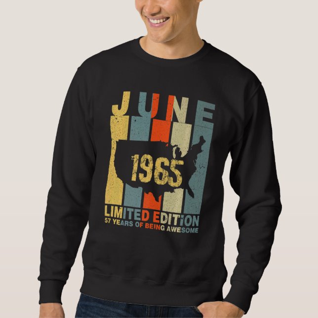 57th Birthday June 1965 57 Years Of Being Awesome Sweatshirt (Front)