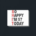 57th Birthday So Happy I'm 57 Today Gift Funny Post-it Notes<br><div class="desc">sohappyim57, imhappysadtoday, birthday, giftidea, fathersday, funny, yearsold, dad, awsomegift, humour</div>