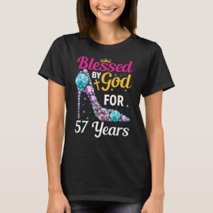 57th Birthday Woman Girl Blessed By God For 57 yea T-Shirt
