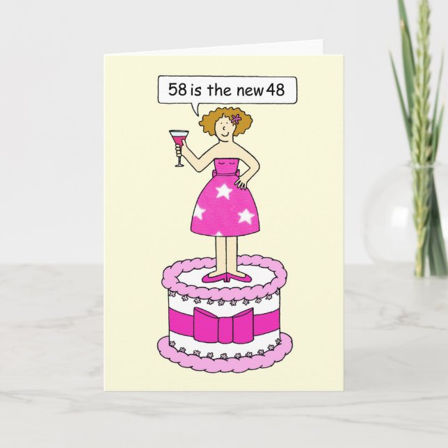 58 is the new 48 Birthday humour for her. Card (Front)