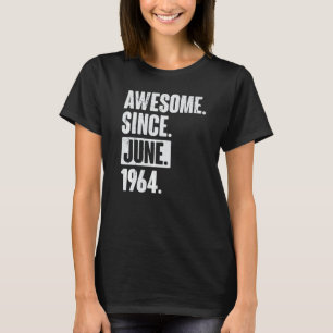 58 Year Old 58th Birthday   Awesome Since June 196 T-Shirt