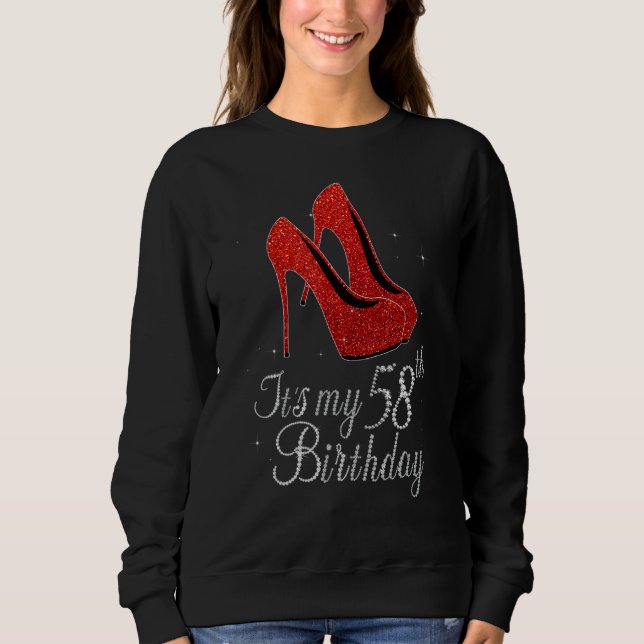 58 Years Old 1964 High Heels It's My 58th Birthday Sweatshirt (Front)