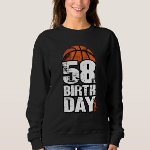 58 Years Old Vintage Basketball 58th Birthday Sweatshirt
