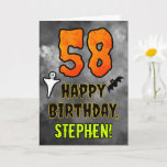 58th Birthday: Eerie Halloween Theme   Custom Name Card<br><div class="desc">The front of this spooky and scary Halloween themed birthday greeting card design features a large number “58” and the message “HAPPY BIRTHDAY, ”, plus a personalised name. There are also depictions of a bat and a ghost on the front. The inside features an editable birthday greeting message, or could...</div>