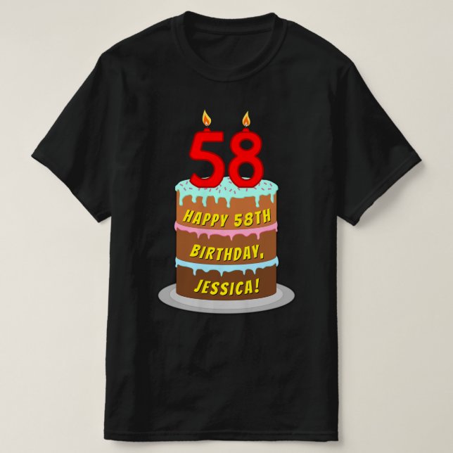 58th Birthday — Fun Cake & Candles, w/ Custom Name T-Shirt (Design Front)