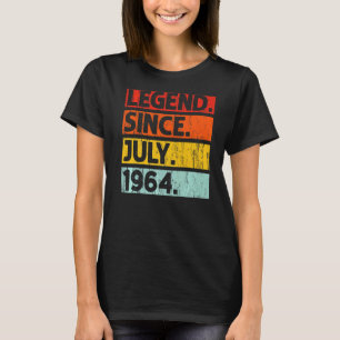 58th Birthday Legend Since July 1964 58 Years Old T-Shirt
