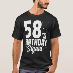 58th Birthday Squad Happy B Day Party Fifty Eight  T-Shirt