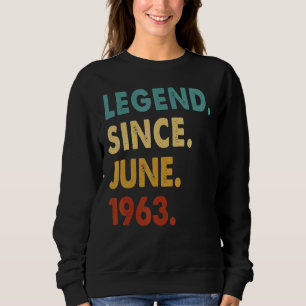 59 Year Old Legend Since June 1963 59th Birthday Sweatshirt