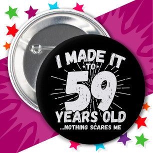 59 Year Old Sarcastic Meme Funny 59th Birthday 6 Cm Round Badge