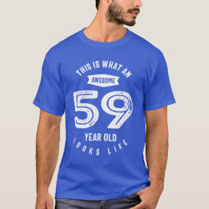 59 Years Old Gift   59th Birthday Gift Ideas T-Shirt