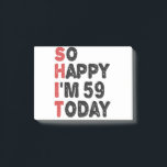 59th Birthday So Happy I'm 59 Today Gift Funny Post-it Notes<br><div class="desc">sohappyim59, imhappysadtoday, birthday, giftidea, fathersday, funny, yearsold, dad, awsomegift, humour</div>