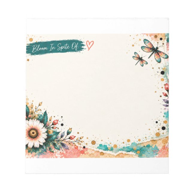 5.5x6 Notepad "Bloom In Spite Of" (Front)