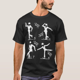 5 6 7 8 Tap Dancing Tap Dance Teacher Dancer Gift  T-Shirt