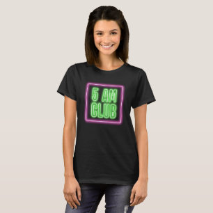 5 AM CLUB Neon Sign   Purple & Green T-Shirt