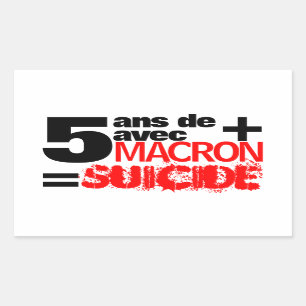 5 ans + Macron = SUICIDE - Rectangular Sticker