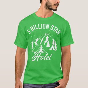 5 billion hotel camping T-Shirt