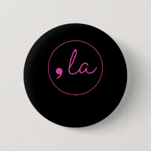 + 5 Cat Comma La Kamala Harris 2024 6 Cm Round Badge