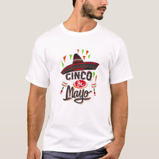 5 De Mayo Sombrero Hat Mexican Fiesta Cinco 5Th Ma T-Shirt
