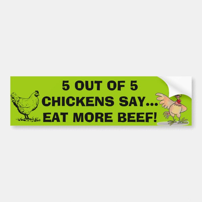 5 Out Of 5 Chickens Say Bumper Sticker (Front)