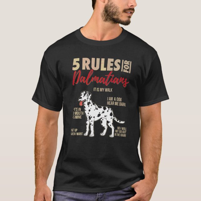 5 Rules For Dalmatians  Dalmatian Dog T-Shirt (Front)
