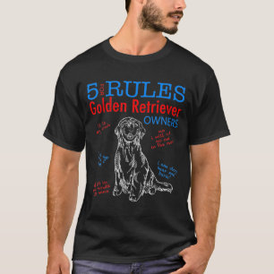 5 Rules For Golden Retriever Owners T-Shirt