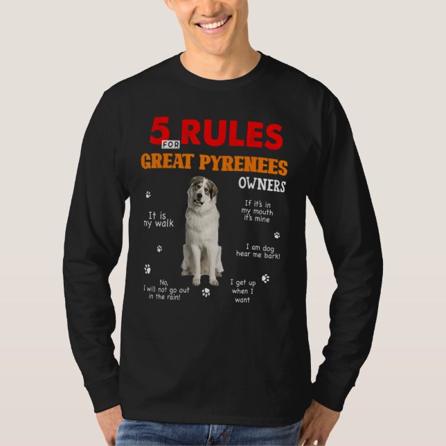 5 Rules For Great Pyrenees Owners T-Shirt (Front)