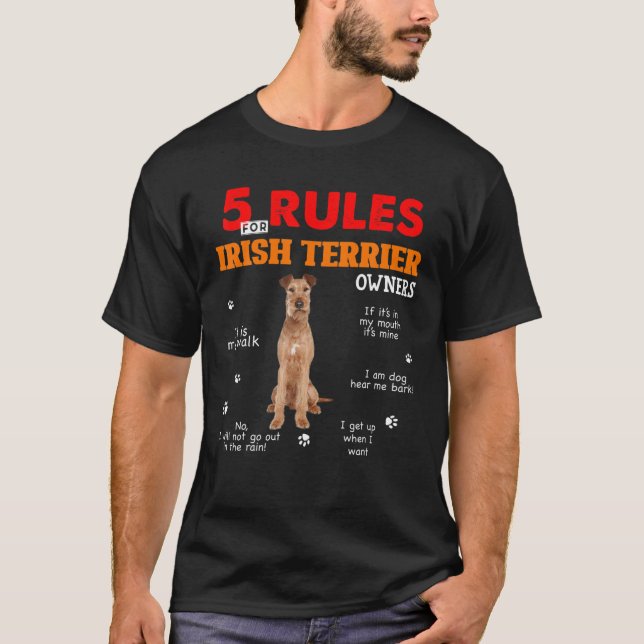 5 Rules For Irish Terrier Owners T-Shirt (Front)