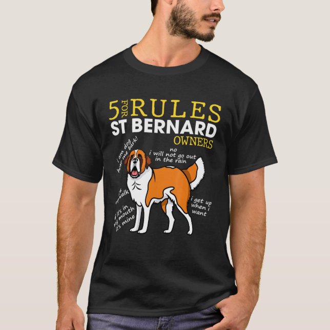5 Rules For St Bernard Owners T-Shirt (Front)