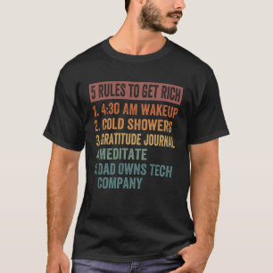 5 Rules to Get Rich How To Get Rich Golden Rule T-Shirt