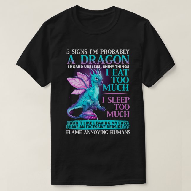 5 Signs I'm Probably A Dragon Tshirt Dragon Lovers (Design Front)