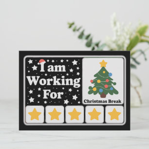 5 Stars Xmas Tree Am Working For Christmas Break Holiday Card